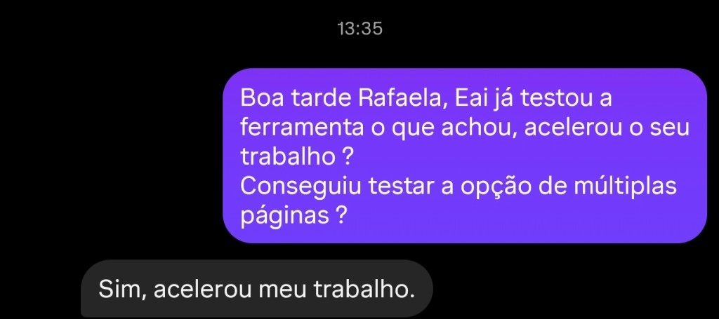 Conversa com Rafaela: Sim, acelerou meu trabalho.